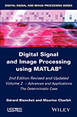Digital Signal and Image Processing using MATLAB, Volume 2: Advances and Applications: The Deterministic Case, 2e
