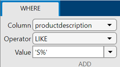The WHERE tab shows the selected productdescription column, the LIKE operator, and the S% value in single quotes.