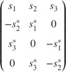 $$\pmatrix{s_{1} & s_{2} & s_{3} \cr -s_{2}^* & s_{1}^* & 0 \cr s_{3}^* & 0 & -s_{1}^* \cr 0 & s_{3}^* & -s_{2}^*}$$