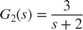 $$ G_2(s) = \frac{3}{s+2} $$