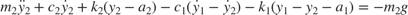 $$m_2\ddot{y}_2 + c_2\dot{y}_2 + k_2(y_2-a_2) - c_1(\dot{y}_1 - \dot{y}_2) - k_1(y_1-y_2-a_1) = -m_2g$$