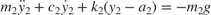 $$m_2\ddot{y}_2 + c_2\dot{y}_2 + k_2(y_2-a_2) = -m_2g$$