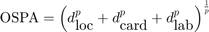 $$\textrm{OSPA}={\left(d_{\textrm{loc}}^p +d_{\textrm{card}}^p&#10;+d_{\textrm{lab}}^p \right)}^{\frac{1}{p}}$$