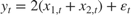 $${y_t} = 2\left( {{x_{1,t}} + {x_{2,t}}} \right) + {\varepsilon _t}$$