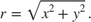 $$r = \sqrt{x^2+y^2}.$$