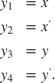 $$\begin{array}{cl} y_1 &= x\\ y_2 &= x'\\ y_3 &= y\\ y_4 &= y'.\end{array}$$