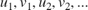 $u_1,v_1,u_2,v_2,...$