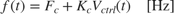 $f(t) = F_c + K_c V_{ctrl}(t) \quad [\mathrm{Hz}]$
