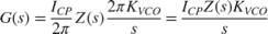 $$G(s)=\frac{I_{CP}}{2\pi }Z(s)\frac{2\pi K_{VCO}}{s}=\frac{I_{CP}Z(s)K_{VCO}}{s}$$