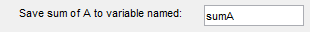 Label with text "Same sum of A to variable named:" followed by an edit field with text "sumA"