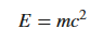 Rendered LaTeX equation E equals mc squared