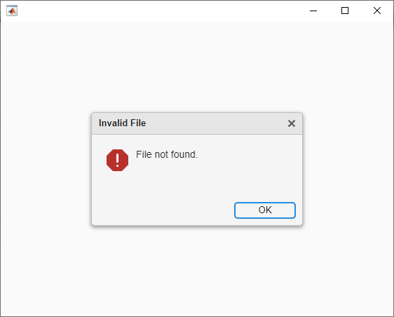 Alert dialog box. The icon is a red octagon with an exclamation point. The title of the dialog box is "Invalid File" and the text is "File not found". The box has an OK button in the bottom right.