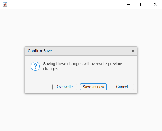 Figure window with a confirmation dialog box asking the user to confirm their save. There are three options. The second option, "Save as new", is highlighted in blue.