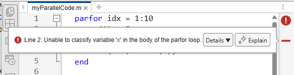 myParallelCode file in the Editor after clicking the marker in the indicator bar. The Code Analyzer message displays the error "Line 2: Unable to classify the variable 'x' in the body of the parfor loop.".